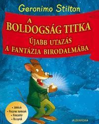 A BOLDOGSÁG TITKA - ÚJABB UTAZÁS A FANTÁZIA BIRODALMÁBA (2010)