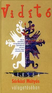 VIDÍTÓ - VERSEK SÁRKÖZI MÁTYÁS VÁLOGATÁSÁBAN (2010)