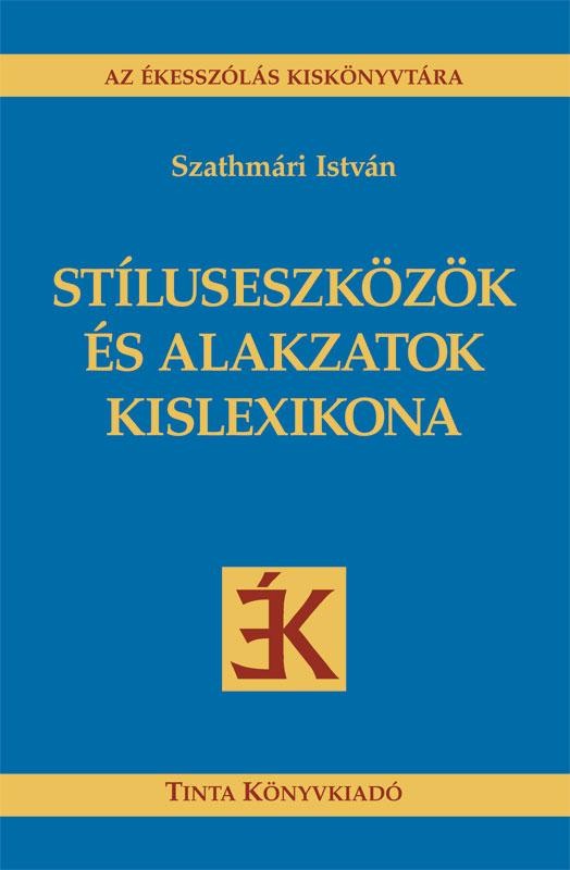 STÍLUSESZKÖZÖK ÉS ALAKZATOK KISLEXIKONA (2010)