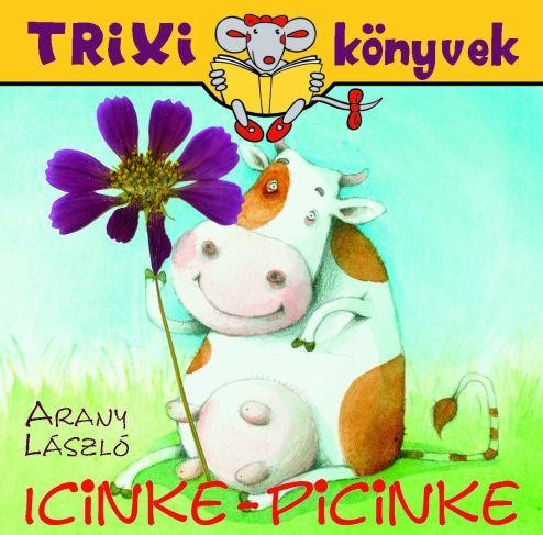 TRIXI KÖNYVEK - ICINKE-PICINKE (2011)