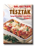 TÉSZTÁK - SPAGETTI, PENNE, CANNELLONI, LASAGNE...