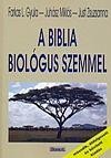 A BIBLIA BIOLÓGUS SZEMMEL (2010)