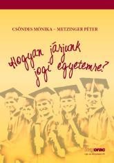 HOGYAN JÁRJUNK JOGI EGYETEMRE? (2011)