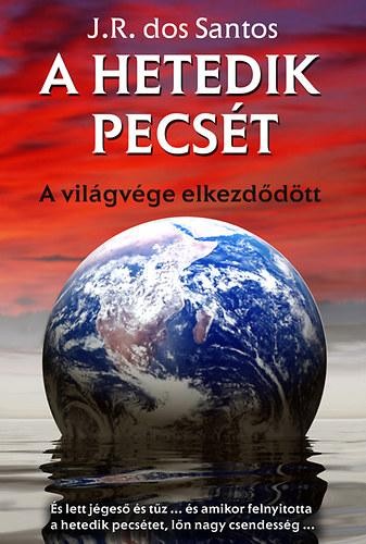 A HETEDIK PECSÉT - A VILÁGVÉGE ELKEZDŐDÖTT (2011)