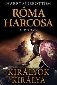 KIRÁLYOK KIRÁLYA - RÓMA HARCOSA - 2. KÖNYV (2011)
