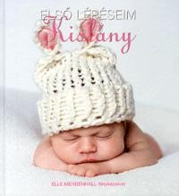 ELSŐ LÉPÉSEIM - KISLÁNY (BABANAPLÓ) (2011)