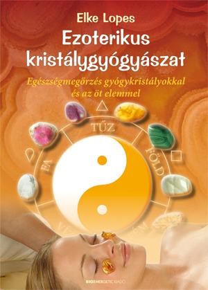 EZOTERIKUS KRISTÁLYGYÓGYÁSZAT (2011)