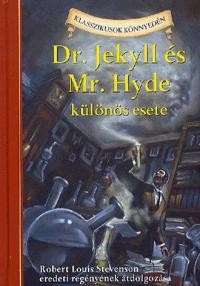 DR. JEKYLL ÉS MR. HYDE KÜLÖNÖS ESETE - KLASSZIKUSOK KÖNNYEDÉN (2011)