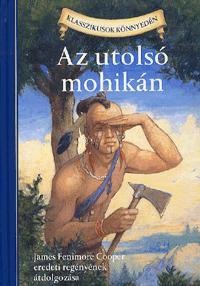 AZ UTOLSÓ MOHIKÁN - KLASSZIKUSOK KÖNNYEDÉN (2011)