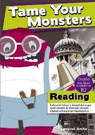 TAME YOUR MONSTERS - READING (B2 ANGOL NYELVVIZSGÁHOZ) (2010)
