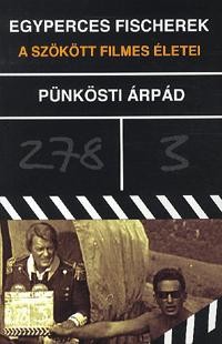 EGYPERCES FISCHEREK - A SZÖKÖTT FILMES ÉLETEI (2011)