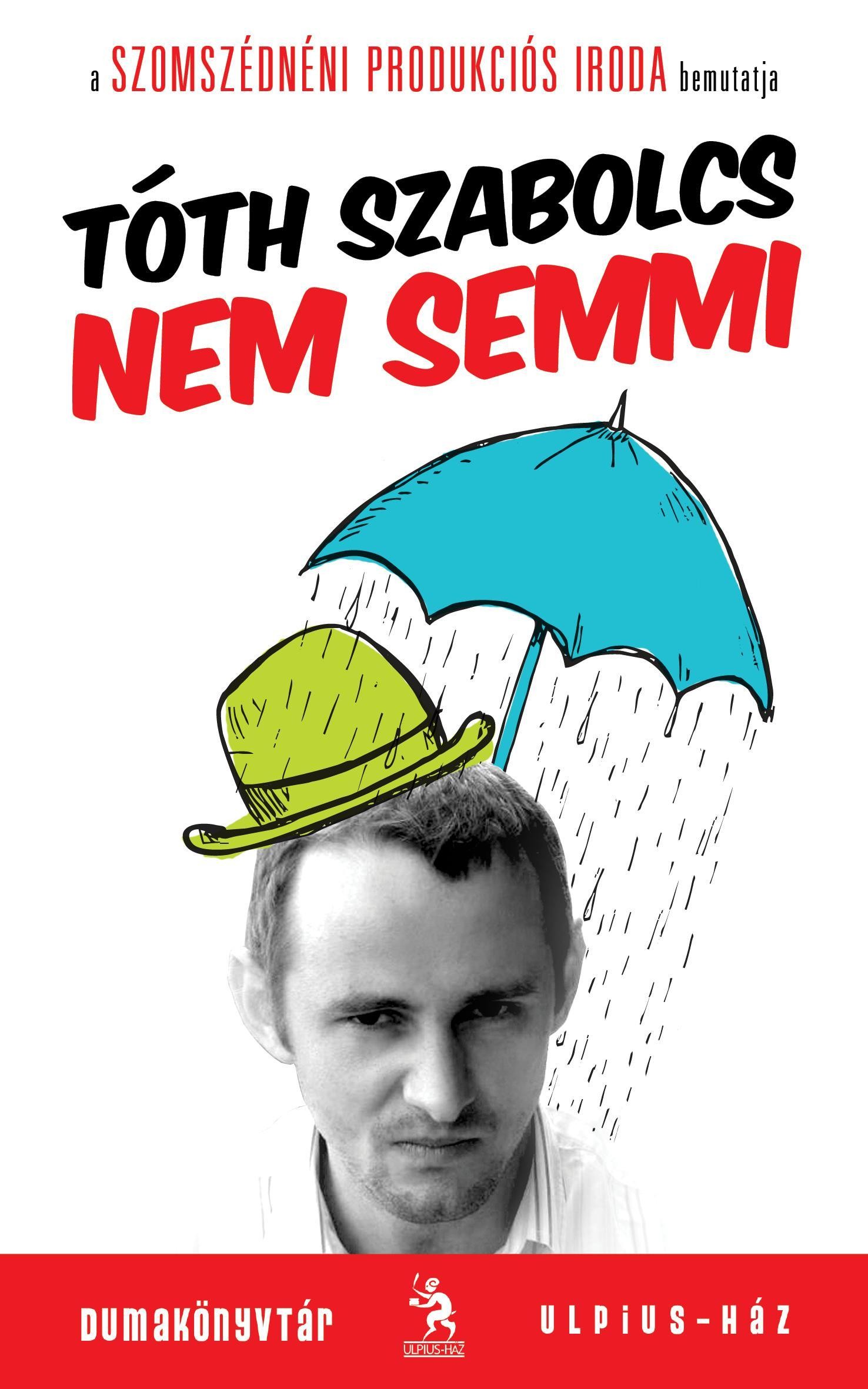 NEM SEMMI (2011)
