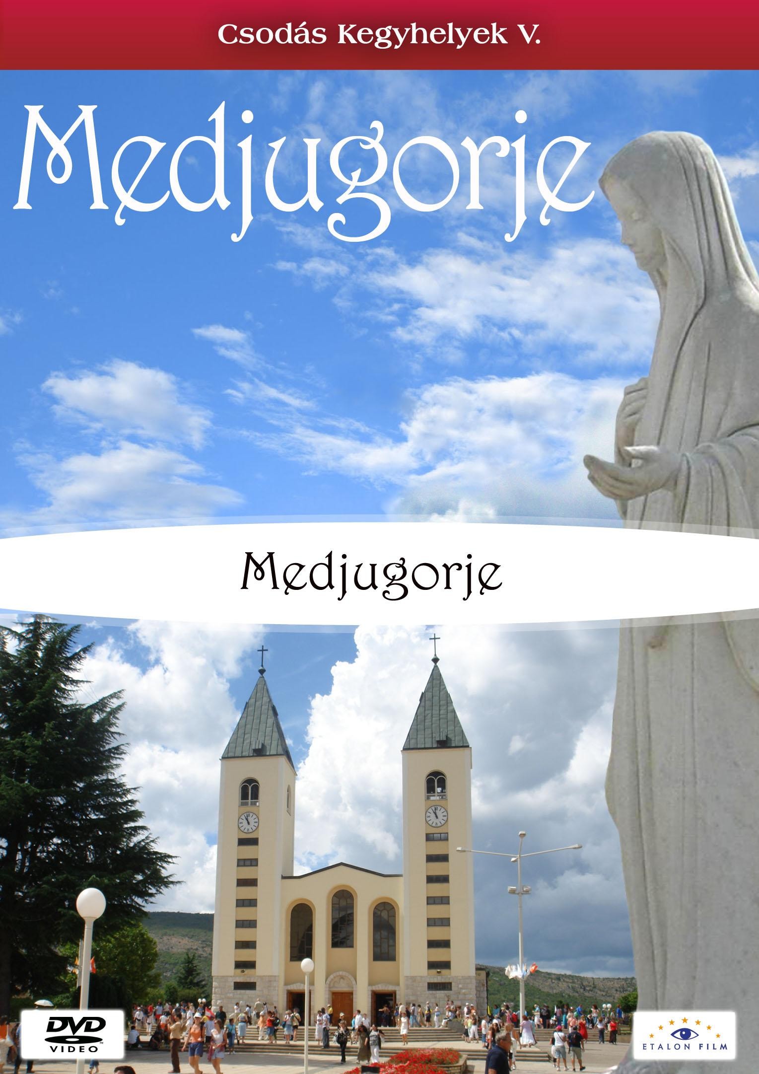 MEDJUGORJE - CSODÁS KEGYHELYEK V. - DVD - (2011)