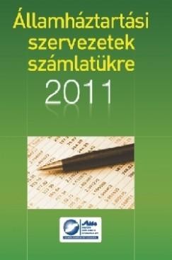 ÁLLAMHÁZTARTÁSI SZERVEZETEK SZÁMLATÜKRE 2011. (2011)
