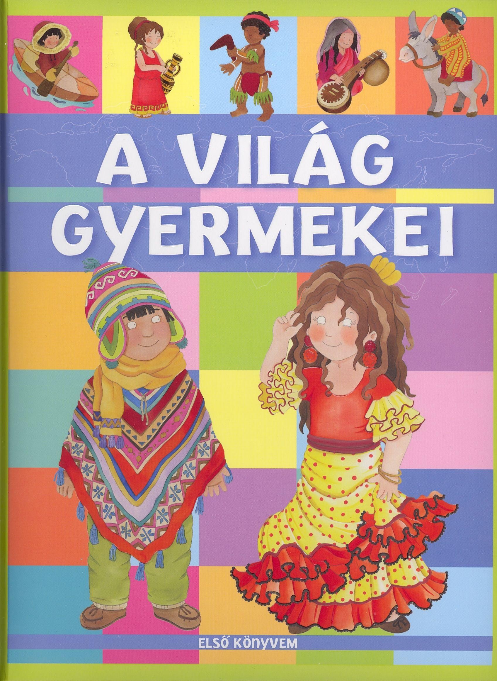 A VILÁG GYERMEKEI - ELSŐ KÖNYVEM (2010)