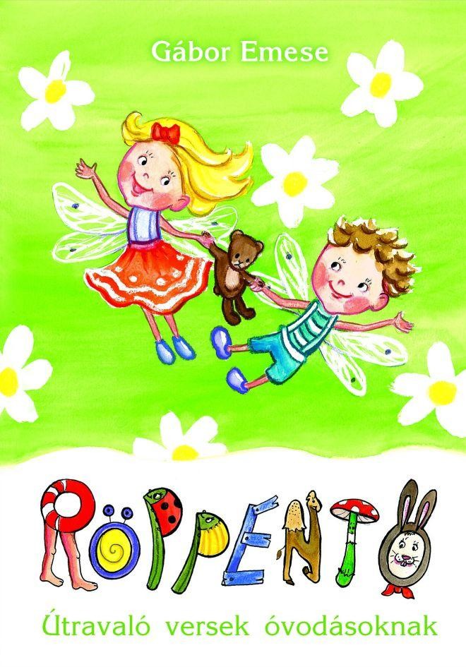 RÖPPENTŐ - ÚTRAVALÓ VERSEK ÓVODÁSOKNAK (2011)