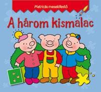 A HÁROM KISMALAC - MATRICÁS MESEKIFESTŐ (2010)