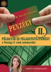 PÉNZÜGY II. - PÉLDATÁR ÉS FELADATGYŰJTEMÉNY A PÉNZÜGY II. C. TANKÖNYVHÖZ (2011)