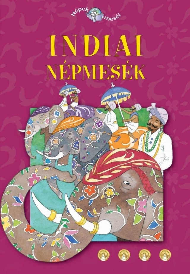 INDIAI NÉPMESÉK - NÉPEK MESÉI 6. (2011)