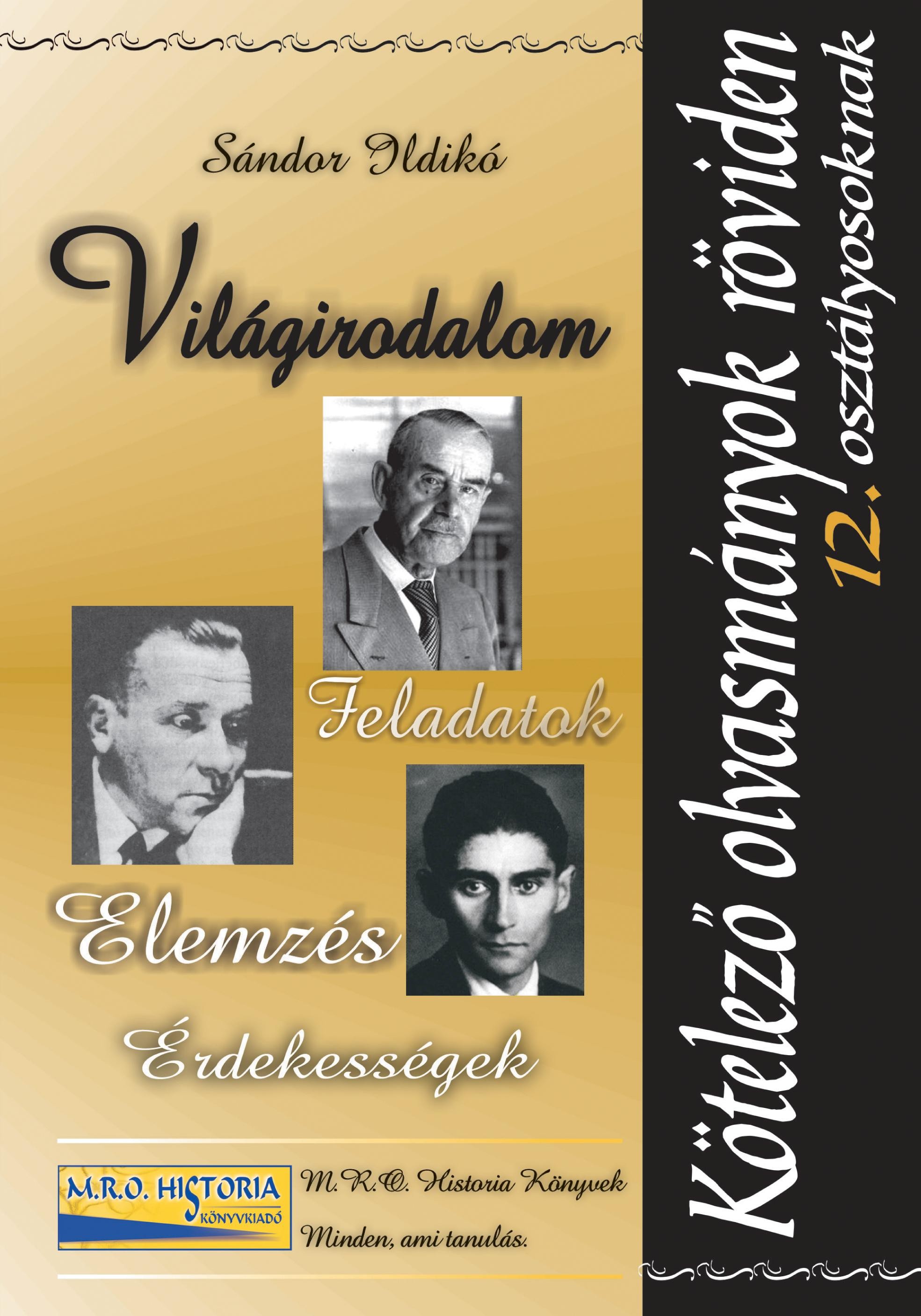 KÖTELEZŐ OLVASMÁNYOK RÖVIDEN 12. OSZTÁLYOSOKNAK - VILÁGIRODALOM (2007)