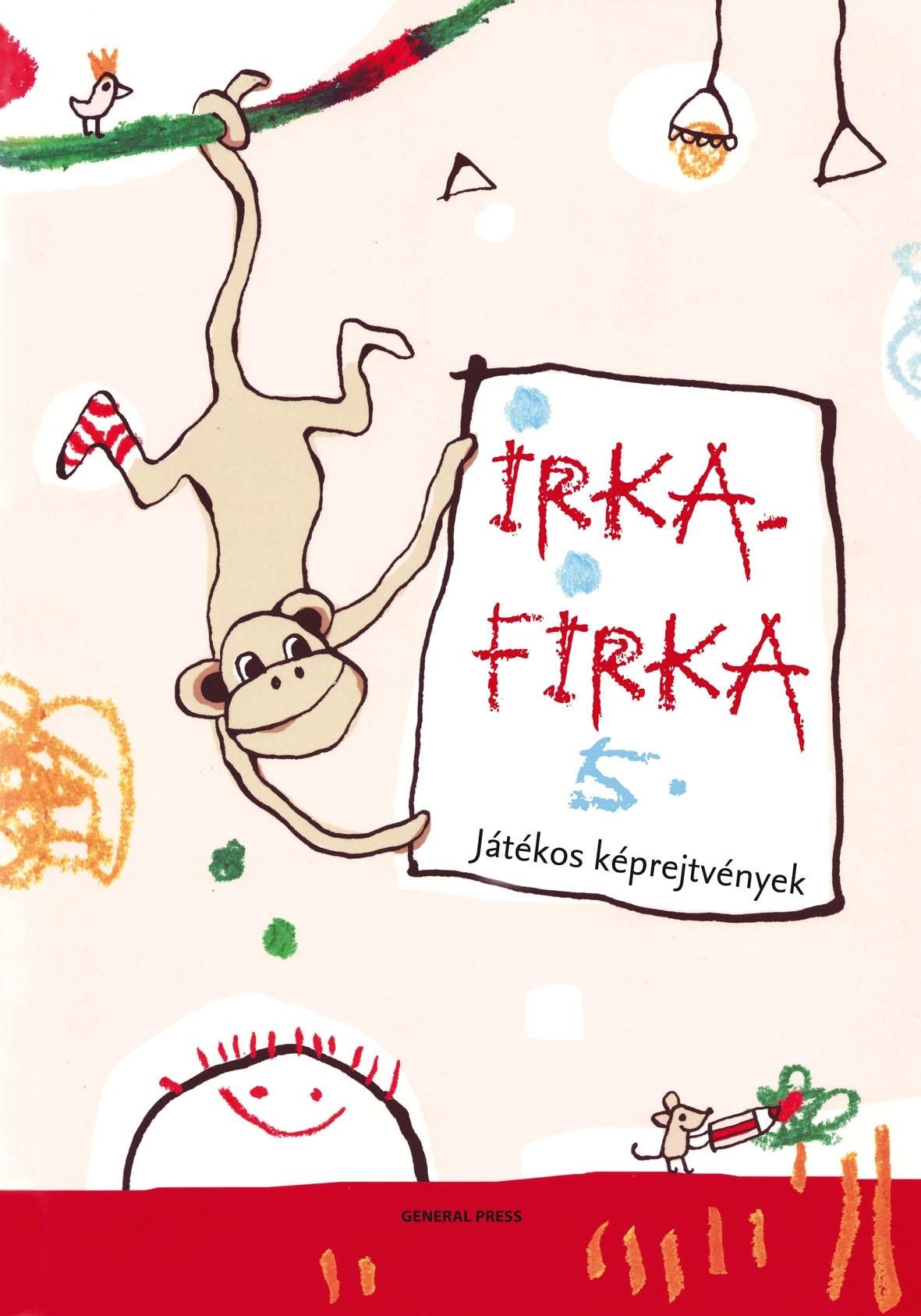 IRKAFIRKA 5. - JÁTÉKOS KÉPREJTVÉNYEK! - (2011)