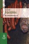FÜSTÖLÉS - HÚS, KOLBÁSZFÉLESÉGEK, HAL (2011)