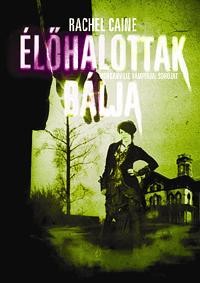 ÉLŐHALOTTAK BÁLJA (2011)
