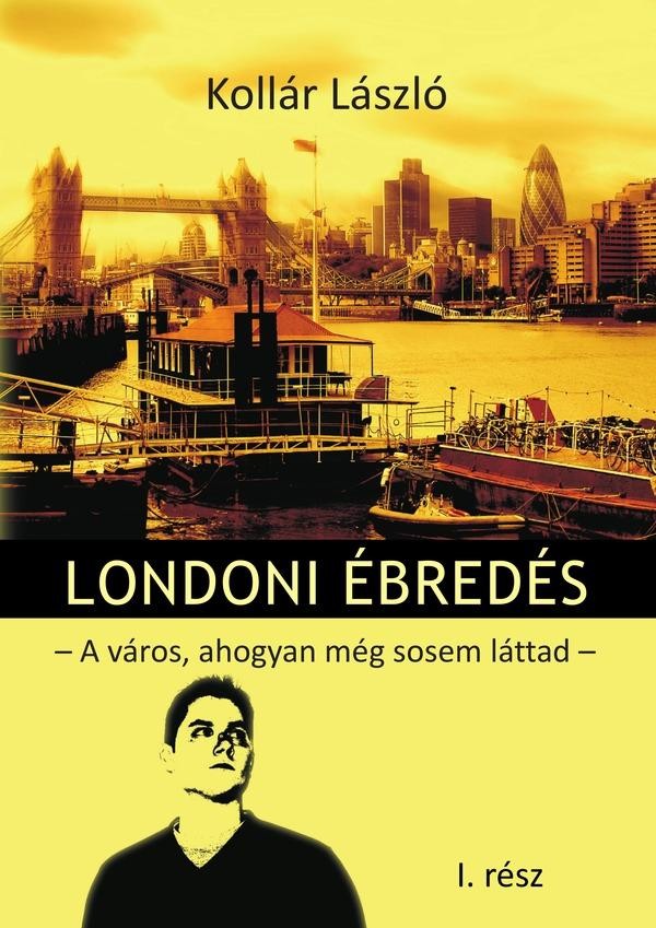 LONDONI ÉBREDÉS - A VÁROS, AHOGYAN MÉG SOSEM LÁTTAD (2011)