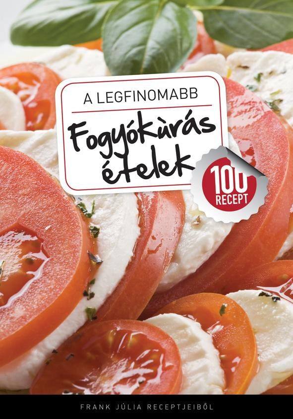A LEGFINOMABB FOGYÓKÚRÁS ÉTELEK (2011)