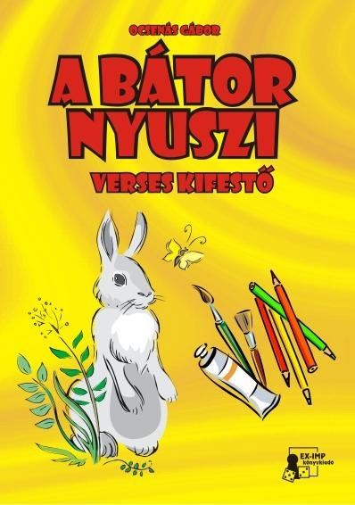 A BÁTOR NYUSZI - VERSES KIFESTŐ (2011)