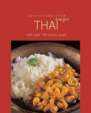 SZAKÁCSKÖNYVTÁR - THAI KONYHA (2011)