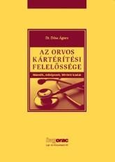 AZ ORVOS KÁRTÉRÍTÉSI FELELŐSSÉGE (2010)