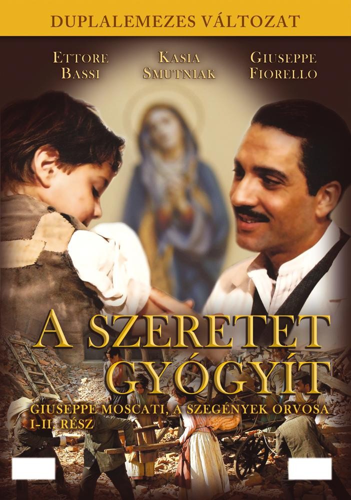 A SZERETET GYÓGYÍT - GIUSEPPE MOSCATI, A SZEGÉNYEK ORVOSA I.-II. - DVD - (2011)