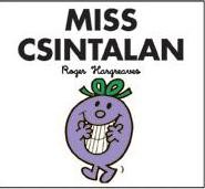 MISS CSINTALAN - MR. MEN (2011)
