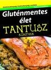 GLUTÉNMENTES ÉLET - TANTUSZ KÖNYVEK (2011)