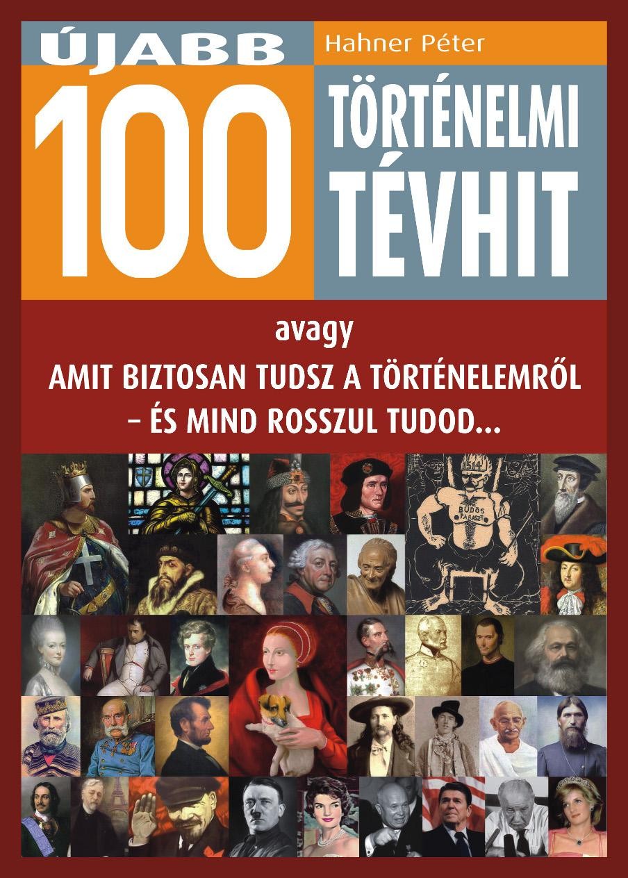 ÚJABB 100 TÖRTÉNELMI TÉVHIT (2011)