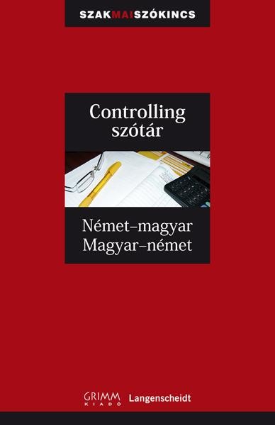 CONTROLLING SZÓTÁR - NÉMET-MAGYAR, MAGYAR-NÉMET