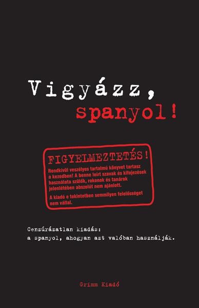 VIGYÁZZ, SPANYOL! (2006)