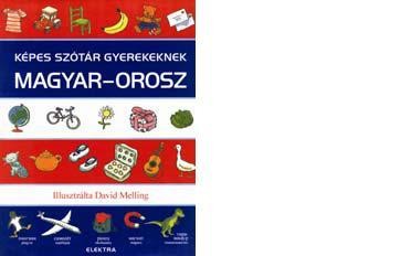 KÉPES SZÓTÁR GYEREKEKNEK - MAGYAR-OROSZ (2011)
