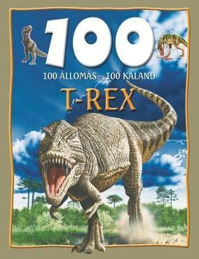 T-REX - 100 ÁLLOMÁS - 100 KALAND (2011)