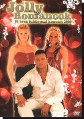 JOLLY - ROMÁNCOK - 10 ÉVES JUBILEUMI KONCERT - DVD - (2009)