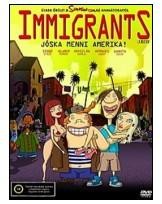 IMMIGRANTS - JÓSKA MENNI AMERIKA! - DVD - (2009)
