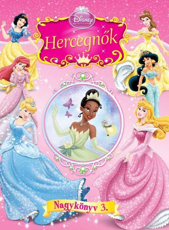 DISNEY HERCEGNŐK - NAGYKÖNYV 3. (2011)