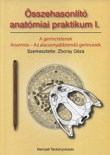 ÖSSZEHASONLÍTÓ ANATÓMIAI PRAKTIKUM I. (2007)