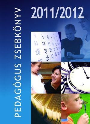PEDAGÓGUS ZSEBKÖNYV 2011/2012 (2011)
