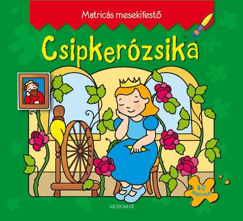 CSIPKERÓZSIKA - MATRICÁS MESEKIFESTŐ (2011)