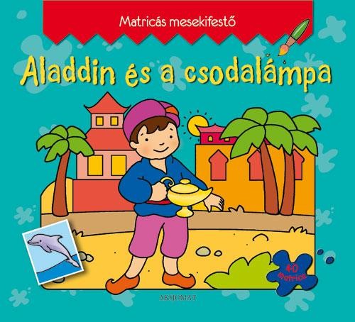 ALADDIN ÉS A CSODALÁMPA - MATRICÁS MESEKIFESTŐ (2011)