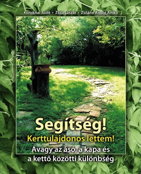 SEGÍTSÉG! KERTTULAJDONOS LETTEM! (2011)