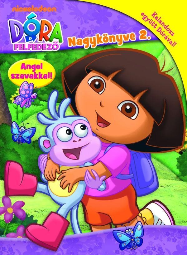 DÓRA A FELFEDEZŐ NAGYKÖNYVE 2. (2011)