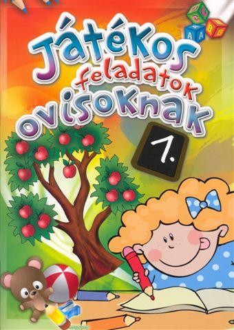JÁTÉKOS FELADATOK OVISOKNAK 1. (2011)